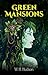 Green Mansions: A Romance o...