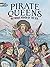 Pirate Queens Coloring Book: Notorious Women of the Sea (Dover World History Coloring Books)