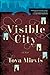 Visible City: A Women's Literary Novel of Voyeurism, Family, and Generations on the Upper West Side