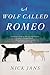 A Wolf Called Romeo by Nick Jans