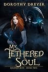 My Tethered Soul by Dorothy Dreyer