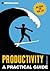 Introducing Productivity: A Practical Guide (Practical Guide Series)