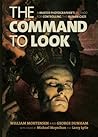 The Command to Look by William Mortensen