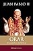 Orar. Pensamiento espiritual, Juan Pablo II