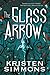 The Glass Arrow