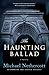 The Haunting Ballad: A Mystery (O'Nelligan and Plunkett)
