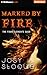 Marked by Fire (The Four Elements Saga)