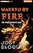 Marked by Fire (The Four Elements Saga)