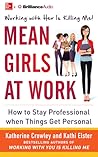 Mean Girls at Work by Katherine Crowley