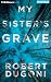 My Sister's Grave (Tracy Crosswhite, 1)