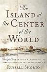 The Island at the Center of the World by Russell Shorto