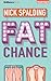 Fat Chance