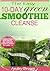 The Easy 10-Day Green Smoothie Cleanse by Andry Brown