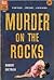 Murder On The Rocks