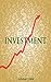 INVESTING: A Complete Guide to Investing, Investing for Beginners & Growth your Money (Investing Books, Investing for Beginners, Investing in Stocks, Investing Book 1)
