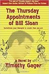 The Thursday Appointments of Bill Sloan
