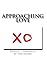 Approaching Love