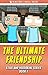Minecraft: The Ultimate Friendship - A Minecraft Novel (Steve and Herobrine Series #1)