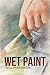 Wet Paint (Transitions, #2)
