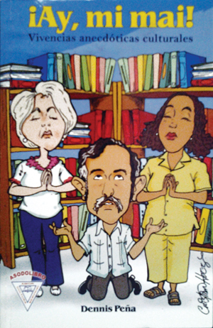 ¡Ay, mi mai!: Vivencias anecdóticas culturales