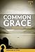 Common Grace: Temptation–Ba...
