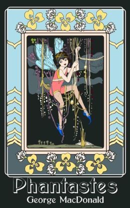 Phantastes: A Faerie Romance for Men and Women
