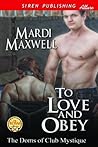 To Love and Obey by Mardi Maxwell To Love and Obey by Mardi Maxwell