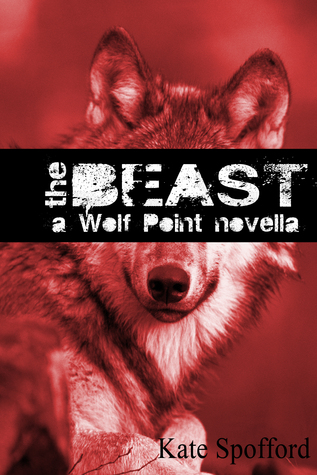 The Beast (Wolf Point Prequel, #1)