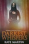 Darkest Whispers (Eternal Shadows Book 2)