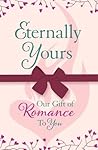 Eternally Yours: ...