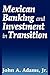 Mexican Banking and Investment in Transition