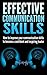 Effective Communication Skills by Daniel Jones