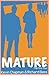 Mature: The First Year