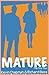 Mature: The First Year