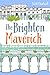 The Brighton Maverick: The complete series of love, life and liaisons in Brighton's Lanes - REVISED EDITION