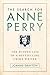 The Search For Anne Perry: The Hidden Life Of A Bestselling Crime, The