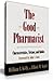 The Good Pharmacist – Characteristics, Virtues, and Habits. by William N. Kelly