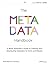 The Metadata Handbook: A Book Publisher’s Guide to Creating and Distributing Metadata for Print and Ebooks