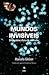 Mundos Invisíveis - Da Alquimia À Física de Partículas