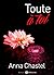 Toute à toi - Vol.2 by Anna Chastel