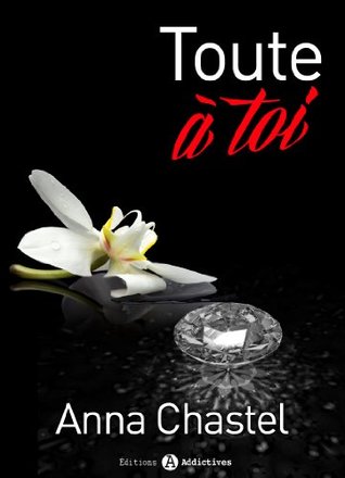 Toute à toi - Vol.3 (Toute à toi, #3)