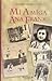 Mi amiga Ana Frank/ My Friend Anne Frank by Alison Leslie Gold Mi amiga Ana Frank/ My Friend Anne Frank by Alison Leslie Gold