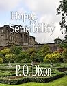 Hope and Sensibility by P.O. Dixon