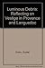 Luminous Debris: Reflecting on Vestige in Provence and Languedoc