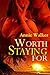 Worth Staying For (In The Line Of Fire Book 1)