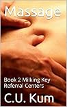 Massage: Book 2 Milking Key Referral Centers