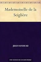 Mademoiselle de la Seiglière