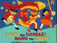 Light the Candle! Bang the Drum!: A Book of Holidays from Around the World (Hardcover)