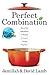 Perfect Combination: Seven Key Ingredients to Happily Living and Loving Together