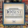 The 10 Best of Everything: An Ultimate Guide for Travelers (National Geographic the Ten Best of Everything)